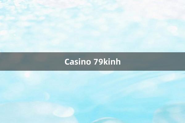 Casino 79kinh