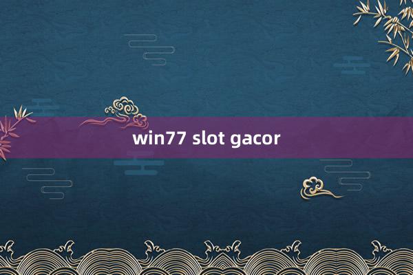 win77 slot gacor