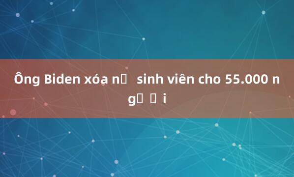 Ông Biden xóa nợ sinh viên cho 55.000 người